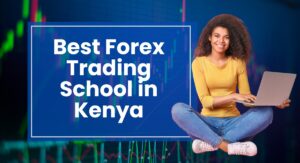 Best Forex trading school in Kenya