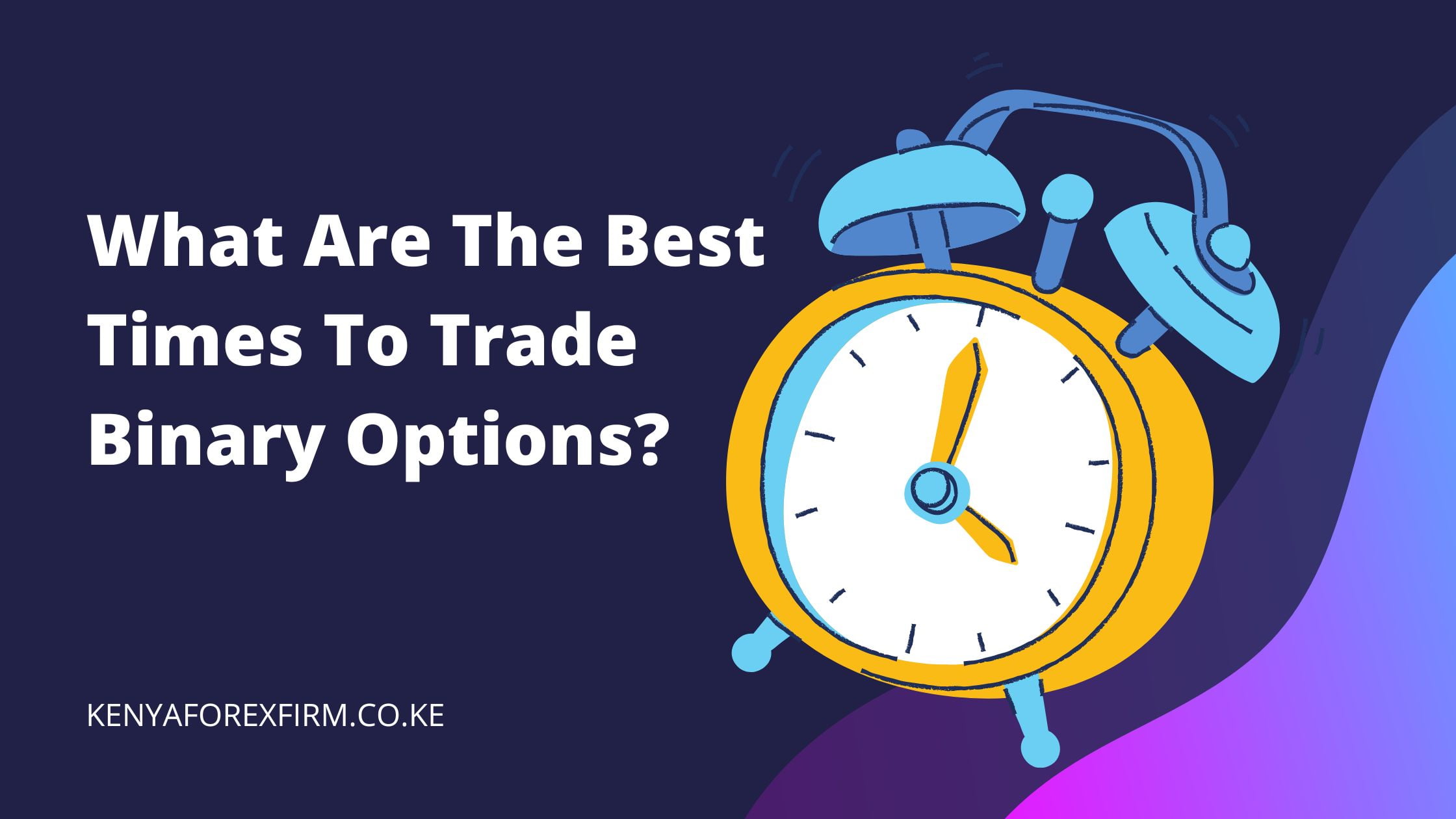 What Are The Best Times To Trade Binary Options?