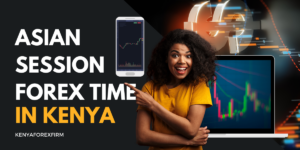 asian session forex time in Kenya